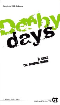 Copertina del libro Derby Days di Dougie ed Eddie Brimson sulle tifoserie calcistiche in Inghilterra, Scozia, Galles e Irlanda del Nord