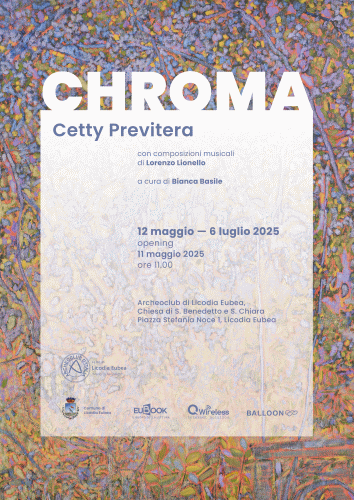 Locandina della mostra Chroma con opere di Cetty Previtera e composizioni musicali di Lorenzo Lionello