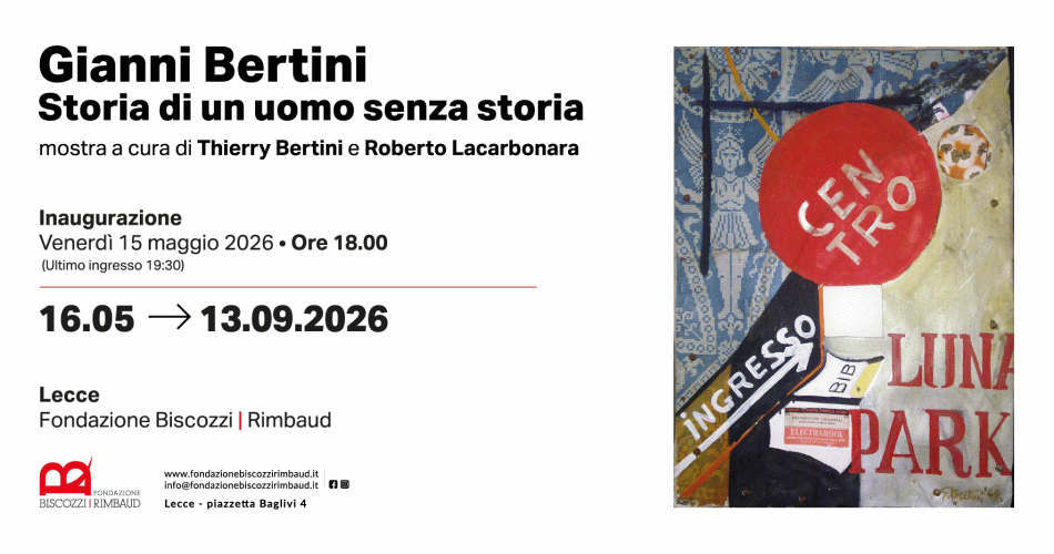 Locandina della mostra Gianni Bertini Storia di un uomo senza storia