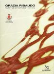 Copertina del catalogo della mostra Forma e Fondamento con opere di Grazia Ribaudo