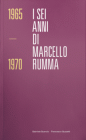 Copertina del volume I sei anni di Marcello Rumma 1965-1970