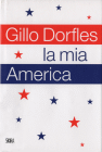 Copertina del libro La mia America di Gillo Dorfles