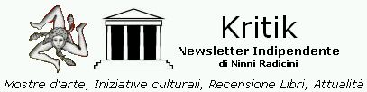 Newsletter Kritik di Ninni Radicini su Arte Rassegne di Cinema e Presentazione libri
